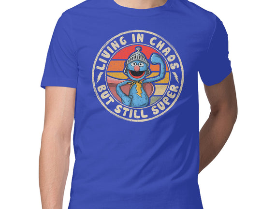 Living In Chaos But Still Super