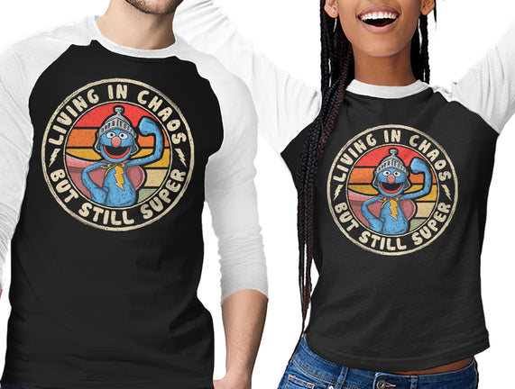 Living In Chaos But Still Super