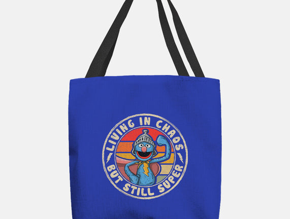 Living In Chaos But Still Super