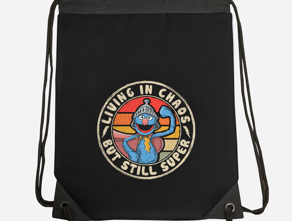 Living In Chaos But Still Super