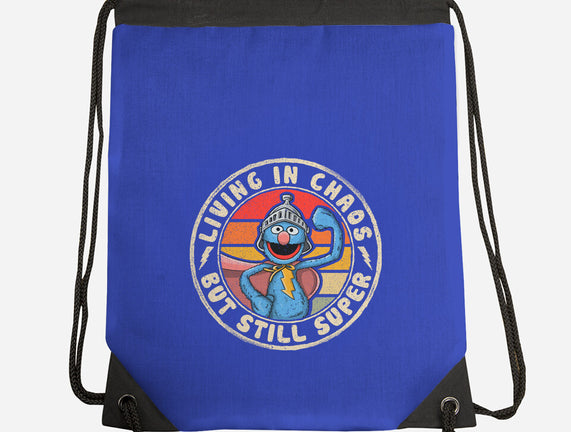 Living In Chaos But Still Super