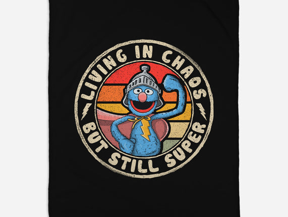 Living In Chaos But Still Super