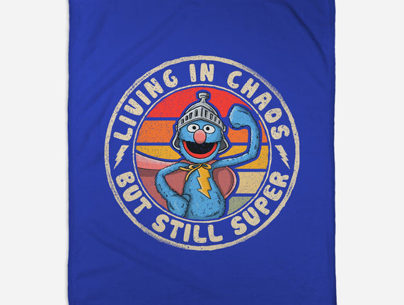 Living In Chaos But Still Super