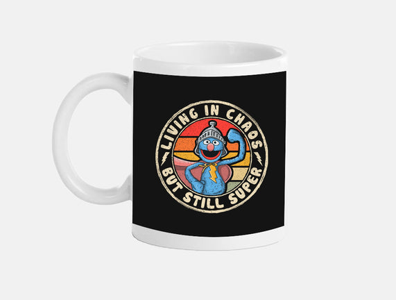 Living In Chaos But Still Super