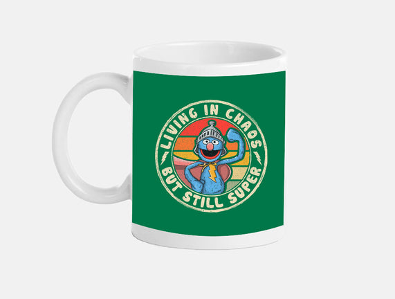 Living In Chaos But Still Super