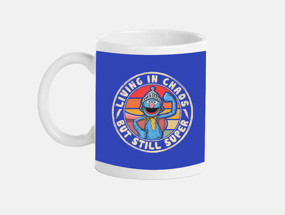 Living In Chaos But Still Super