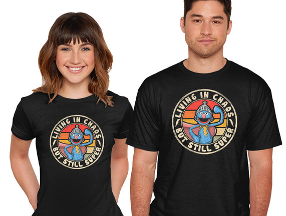 Living In Chaos But Still Super