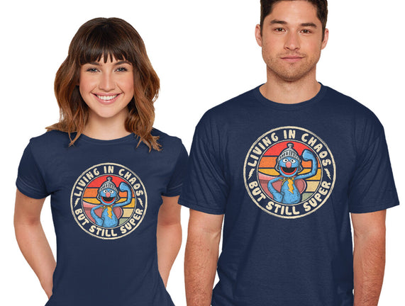 Living In Chaos But Still Super