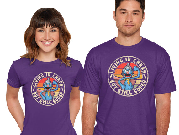 Living In Chaos But Still Super