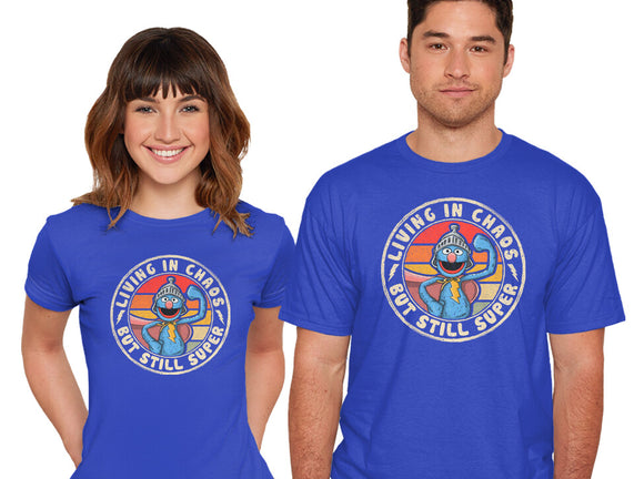 Living In Chaos But Still Super