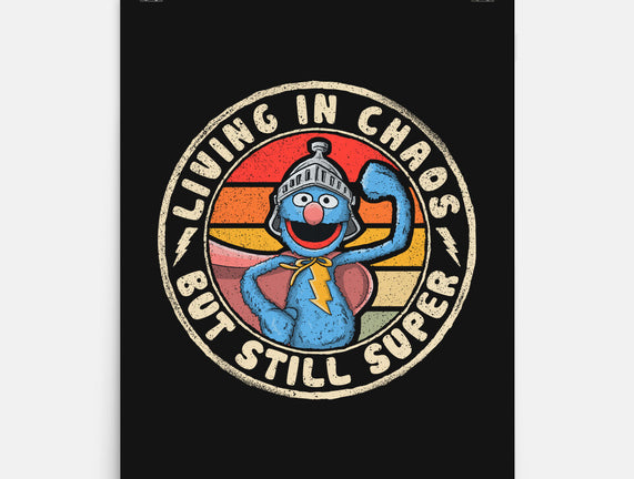 Living In Chaos But Still Super