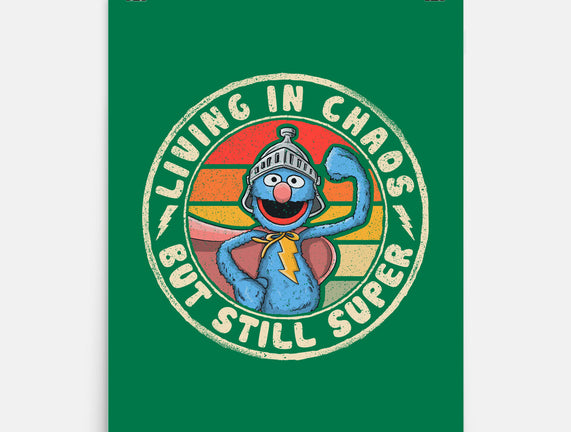 Living In Chaos But Still Super