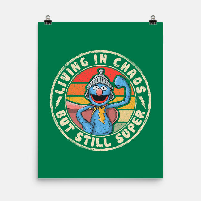 Living In Chaos But Still Super-None-Matte-Poster-NMdesign