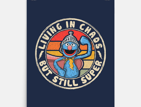 Living In Chaos But Still Super