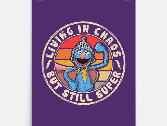 Living In Chaos But Still Super