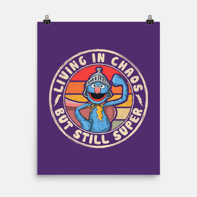 Living In Chaos But Still Super-None-Matte-Poster-NMdesign