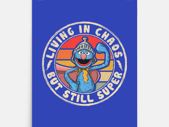 Living In Chaos But Still Super