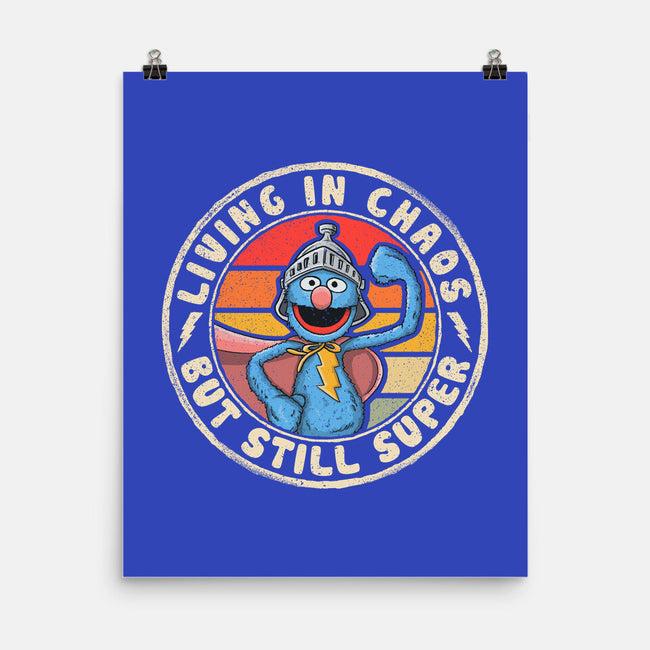 Living In Chaos But Still Super-None-Matte-Poster-NMdesign