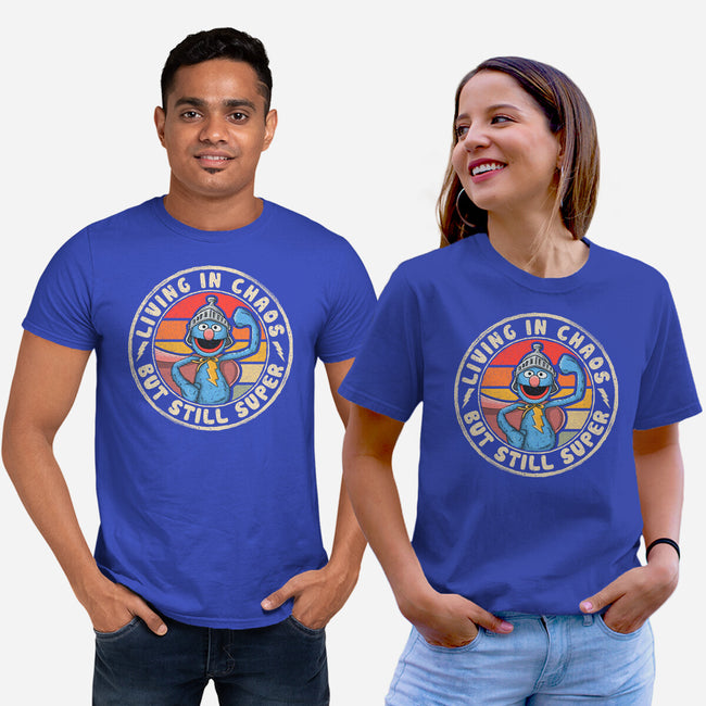 Living In Chaos But Still Super-Unisex-Basic-Tee-NMdesign