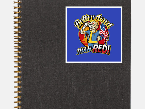 Better Dead Than Red