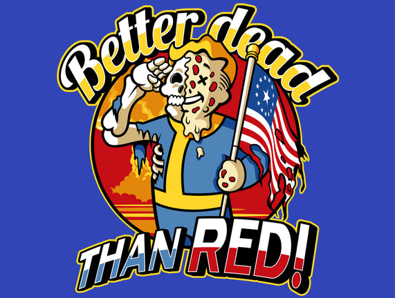 Better Dead Than Red