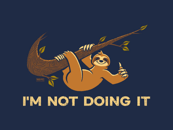 I'm Not Doing It