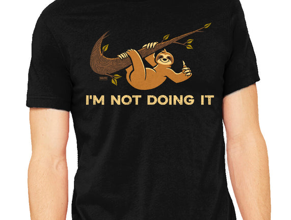 I'm Not Doing It