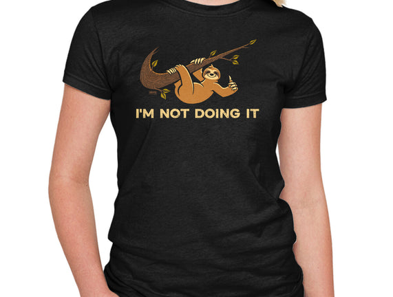 I'm Not Doing It