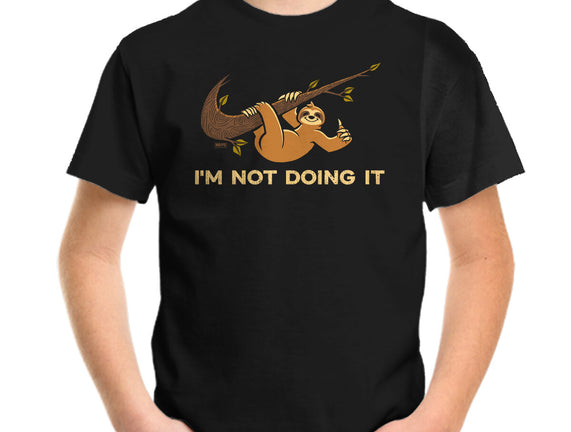 I'm Not Doing It