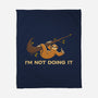 I'm Not Doing It-None-Fleece-Blanket-worlddominationforcats