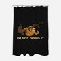 I'm Not Doing It-None-Polyester-Shower Curtain-worlddominationforcats