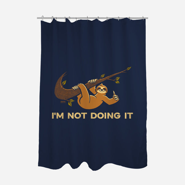 I'm Not Doing It-None-Polyester-Shower Curtain-worlddominationforcats