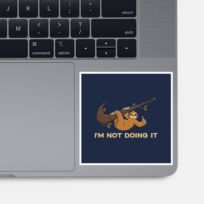 I'm Not Doing It-None-Glossy-Sticker-worlddominationforcats