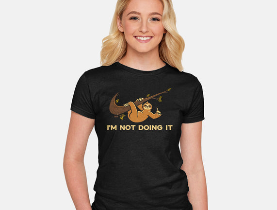 I'm Not Doing It