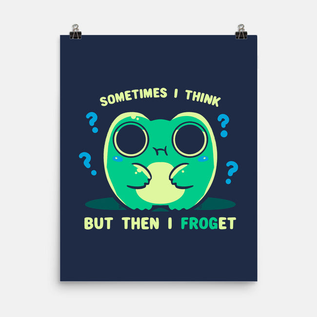 I Froget-None-Matte-Poster-TechraNova