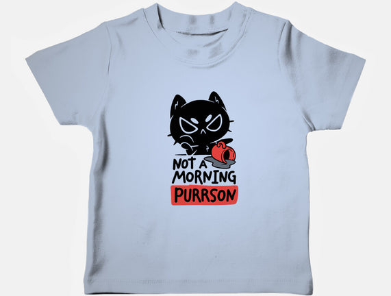 Not A Morning Purrson