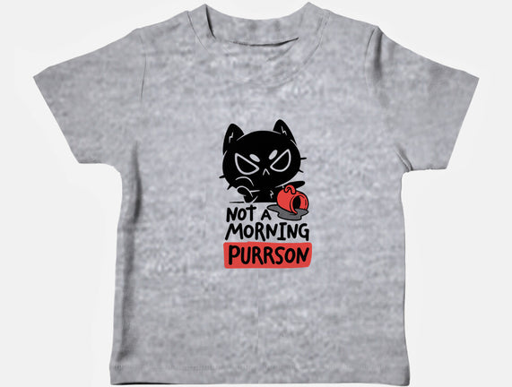 Not A Morning Purrson