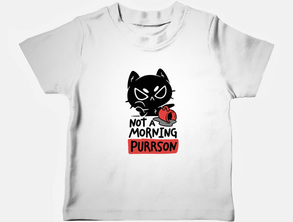 Not A Morning Purrson