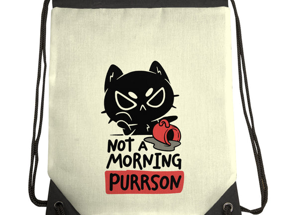 Not A Morning Purrson