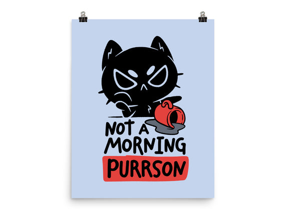 Not A Morning Purrson