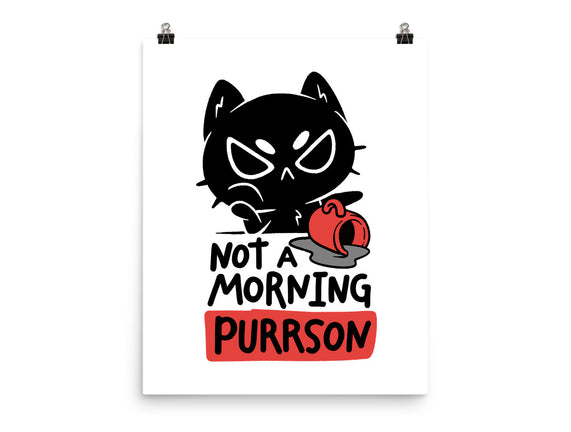Not A Morning Purrson