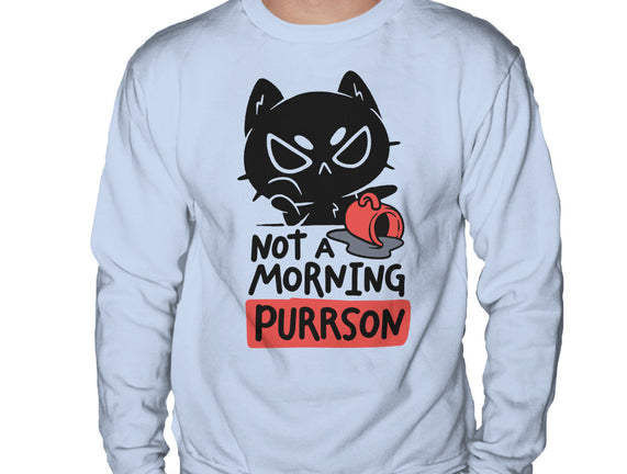 Not A Morning Purrson