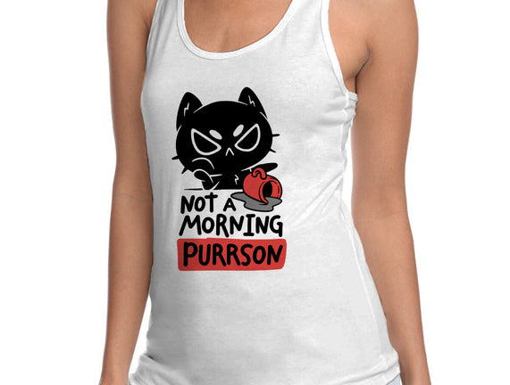 Not A Morning Purrson