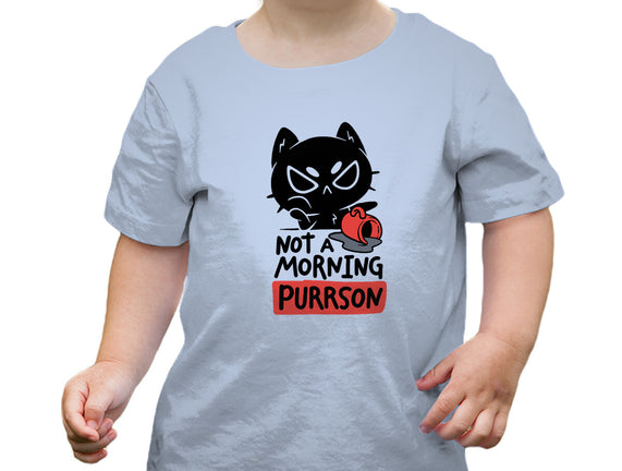 Not A Morning Purrson