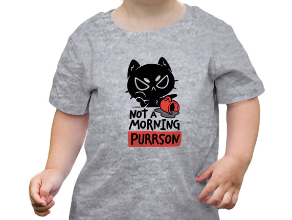 Not A Morning Purrson