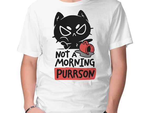 Not A Morning Purrson