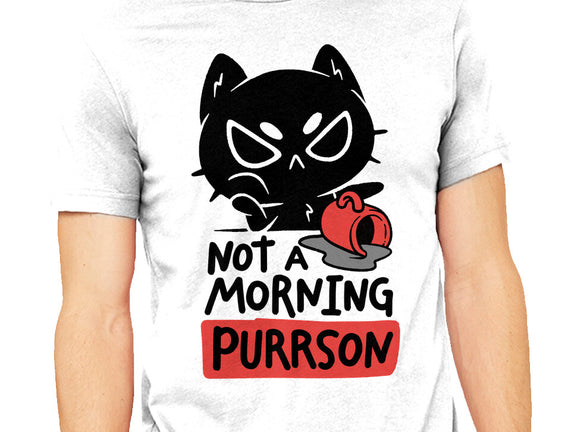 Not A Morning Purrson
