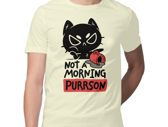 Not A Morning Purrson