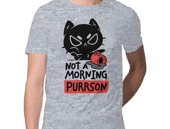 Not A Morning Purrson