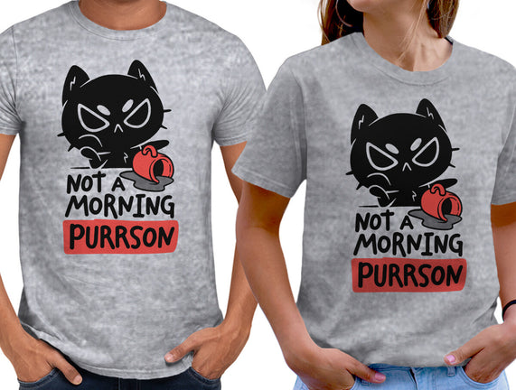 Not A Morning Purrson